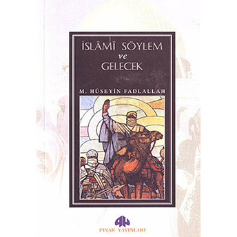 Islami Söylem Ve Gelecek M. Hüseyin Fadlallah