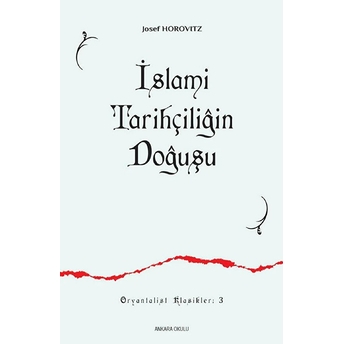 Islami Tarihçiliğin Doğuşu 3 Josef Horovitz