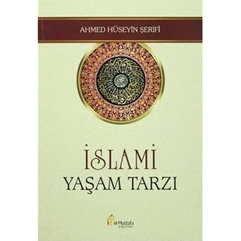 Islami Yaşam Tarzı Ahmed Hüseyin Şerifî