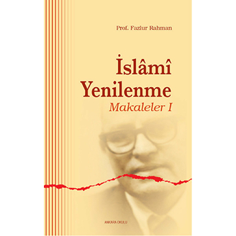 Islami Yenilenme: Makaleler 1 Fazlur Rahman