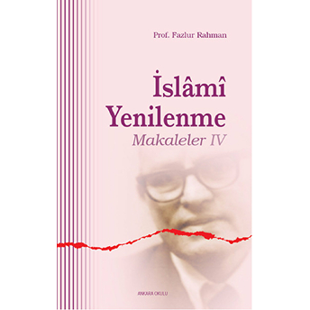 Islami Yenilenme - Makaleler Iv Fazlur Rahman