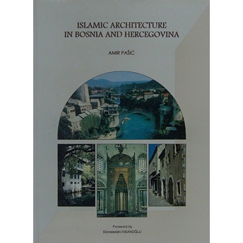 Islamic Architecture In Bosnia And Hercegovina Amir Pasiç