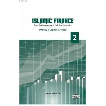 Islamic Finance 2; From The Perspective Of Figh And Economics - Money - Capital Marketsfrom The Perspective Of Figh And Economics - Money - Capital Markets Servet Bayındır