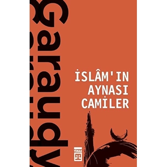 Islam'ın Aynası Camiler Roger Garaudy