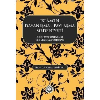 Islamın Dayanışma Paylaşma Medeniyeti Celal Yeniçeri