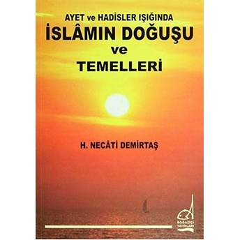 Islamın Doğuşu Ve Temelleri H. Necati Demirtaş