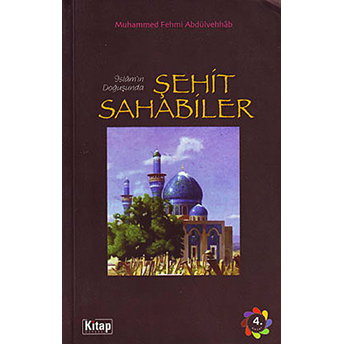 Islam'ın Doğuşunda Şehit Sahabiler Muhammed Fehmi Abdülvehhab