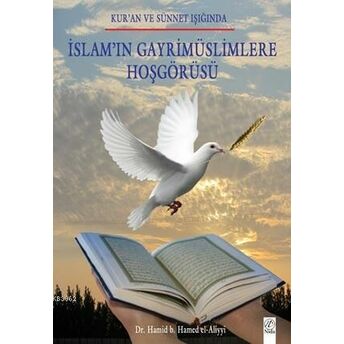 Islam'ın Gayrimüslimlere Hoşgörüsü Hamid B. Hamed El-Aliyyi