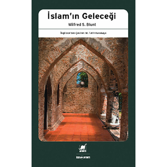 Islam'ın Geleceği Wilfred S. Blunt