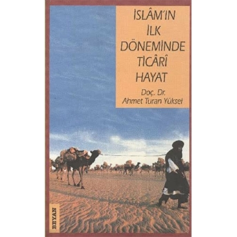 Islam'ın Ilk Döneminde Ticari Hayat Ahmet Turan Yüksel