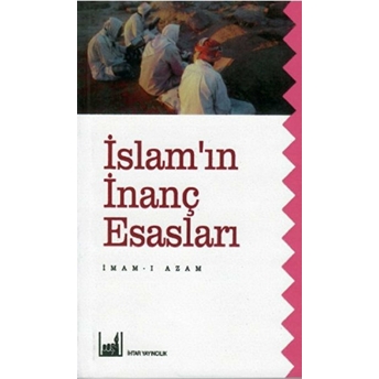 Islam'ın Inanç Esasları Imam-I Azam