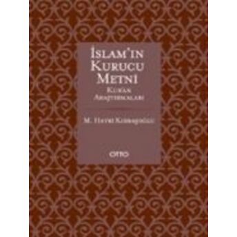 Islamın Kurucu Metni Kuran Araştırmaları M. Hayri Kırbaşoğlu