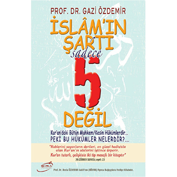 Islam'ın Şartı Sadece 5 Değil Gazi Özdemir