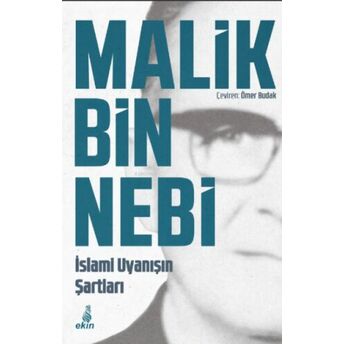 Islamin Uyanışın Şartları Malik Bin Nebi