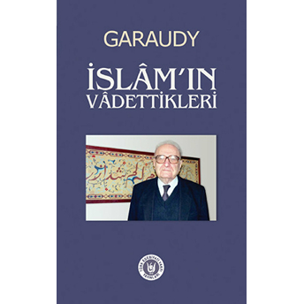 Islam'ın Vadettikleri Roger Garaudy