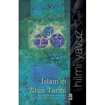 Islam'ın Zihin Tarihi Hilmi Yavuz