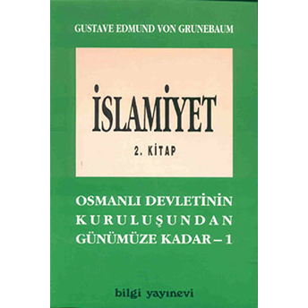 Islamiyet 2. Kitap Gustave Edmund Von Grunebaum