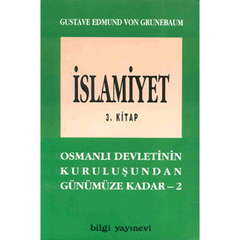 Islamiyet 3. Kitap Gustave Edmund Von Grunebaum