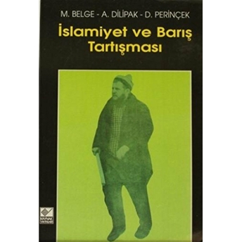 Islamiyet Ve Barış Tartışması Abdurrahman Dilipak