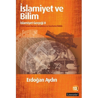 Islamiyet Ve Bilim: Islamiyet Gerçeği Iı Erdoğan Aydın