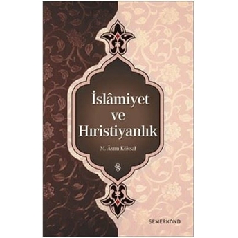 Islamiyet Ve Hıristiyanlık M. Asım Köksal