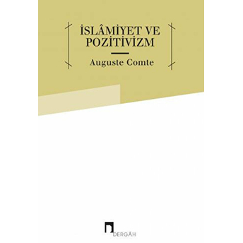 Islamiyet Ve Pozitivizm Auguste Comte