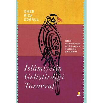 Islâmiyetin Geliştirdiği Tasavvuf Ömer Rıza Doğrul