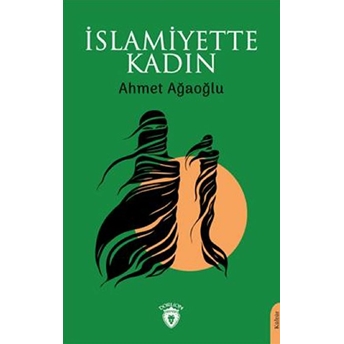 Islamiyette Kadın Ahmet Ağaoğlu