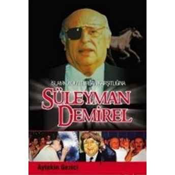 Islamköyden Türban Karşıtlığına Süleyman Demirel Aytekin Gezici