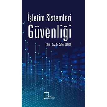 Işletim Sistemleri Güvenliği - Çelebi Uluyol