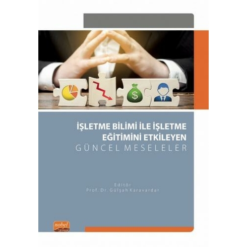 Işletme Bilimi Ile Işletme Eğitimini Etkileyen Güncel Meseleler