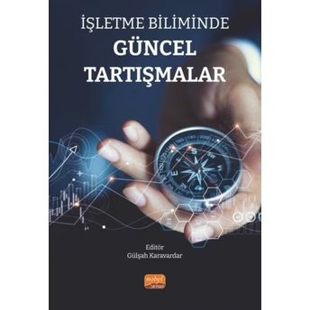 Işletme Biliminde Güncel Tartışmalar Gülşah Karavardar