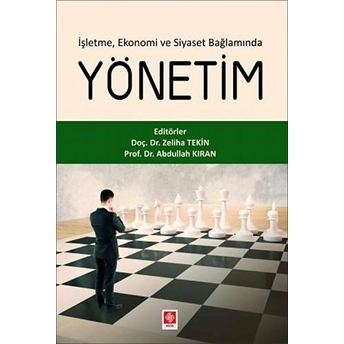 Işletme, Ekonomi Ve Siyaset Bağlamında Yönetim - Zeliha Tekin