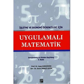 Işletme Ve Ekonomi Öğrencileri Için Uygulamalı Matematik Ayşe Kuruüzüm