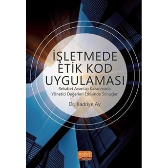 Işletmede Etik Kod Uygulaması - Kadriye Ay