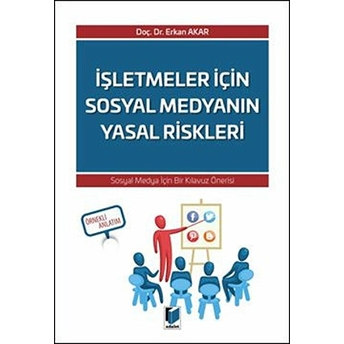 Işletmeler Için Sosyal Medyanın Yasal Riskleri