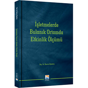 Işletmelerde Bulanık Ortamda Etkinlik Ölçümü