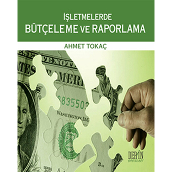 Işletmelerde Bütçeleme Ve Raporlama Ahmet Tokaç