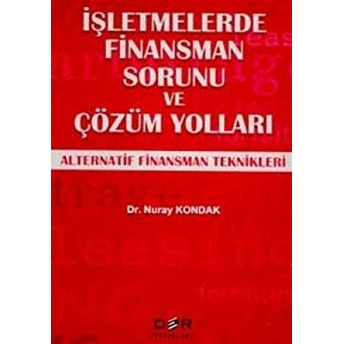 Işletmelerde Finansman Sorunu Ve Çözüm Yolları Nuray Kondak