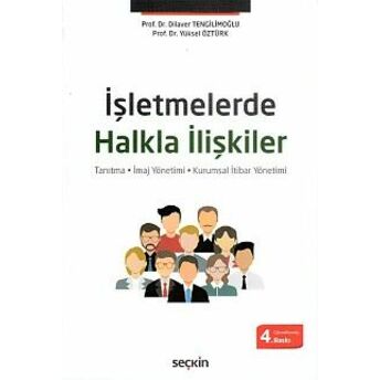 Işletmelerde Halkla Ilişkiler Yüksel Öztürk-Dilaver Tengilimoğlu