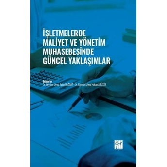 Işletmelerde Maliyet Ve Yönetim Muhasebesinde Güncel Yaklaşımlar Aydın Bağdat