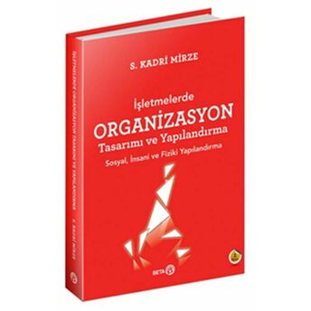 Işletmelerde Organizasyon Tasarımı Ve Yapılandırma S. Kadri Mirze