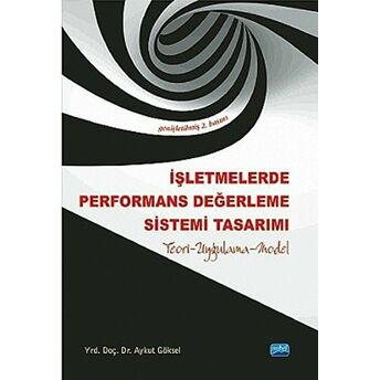 Işletmelerde Performans Değerleme Sistemi Tasarımı Aykut Göksel