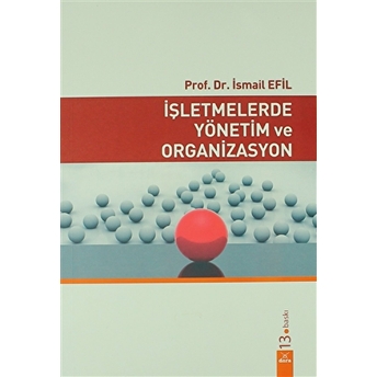 Işletmelerde Yönetim Ve Organizasyon Ismail Efil