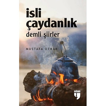 Isli Çaydanlık - Demli Şiirler Mustafa Otrar