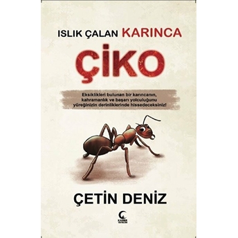 Islık Çalan Karınca Çiko Çetin Deniz