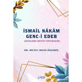 Ismail Nakam Genc-I Edeb Mutlu Melis Özgeriş