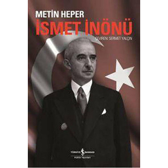 Ismet Inönü Metin Heper