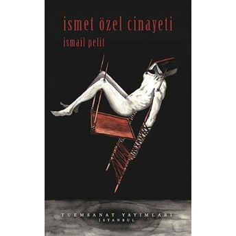 Ismet Özel Cinayeti Ismail Pelit