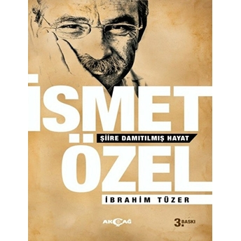 Ismet Özel-Şiire Damıtılmış Hayat Ibrahim Tüzer